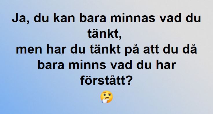 Man minns vad man förstått